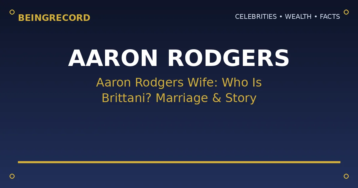 Aaron Rodgers wife Brittani marriage story