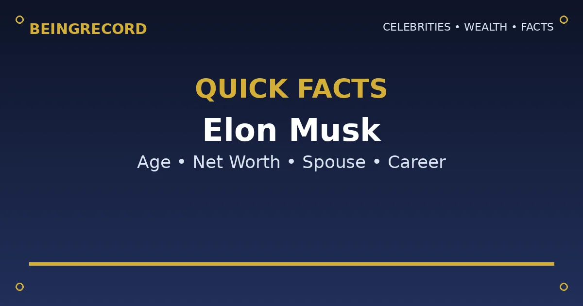 Elon Musk Age: How Old Is the Tesla CEO in 2026? quick facts