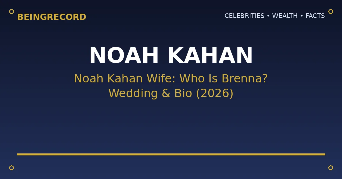 Noah Kahan wife Brenna